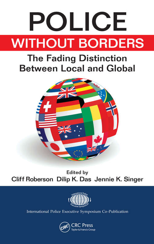 Book cover of Police Without Borders: The Fading Distinction between Local and Global (1) (International Police Executive Symposium Co-Publications)
