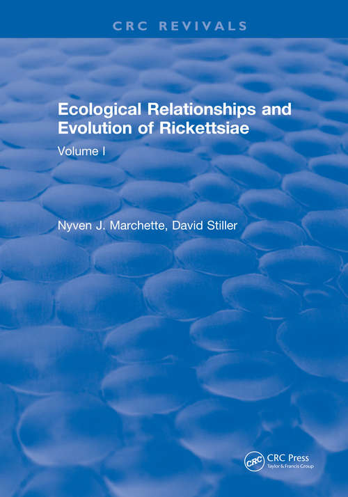 Book cover of Ecological Relationships and Evolution of Rickettsiae: Volume I