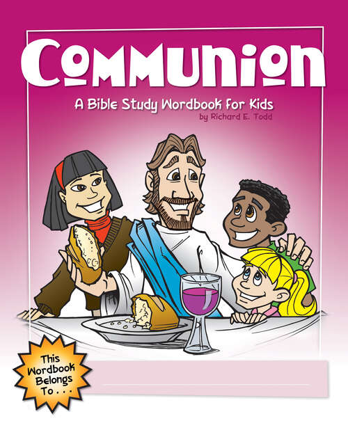 Book cover of Communion: A Bible Study Wordbook For Kids