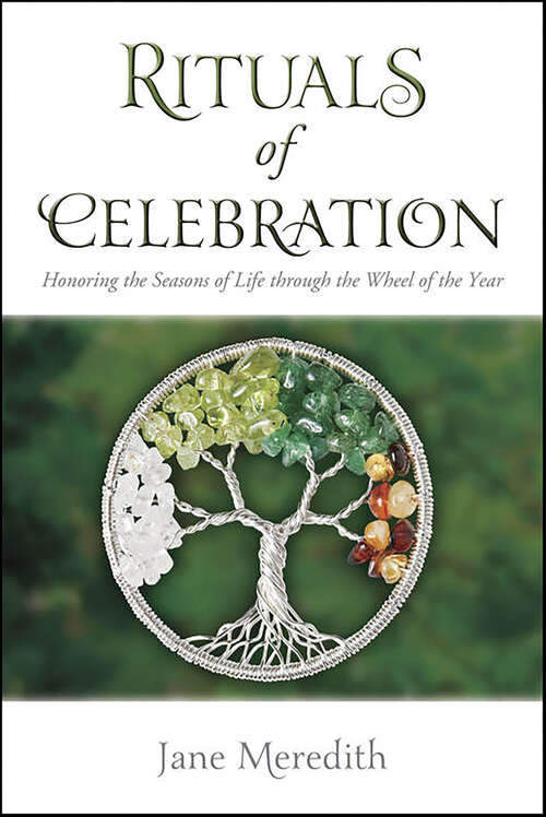 Book cover of Rituals of Celebration: Honoring the Seasons of Life through the Wheel of the Year