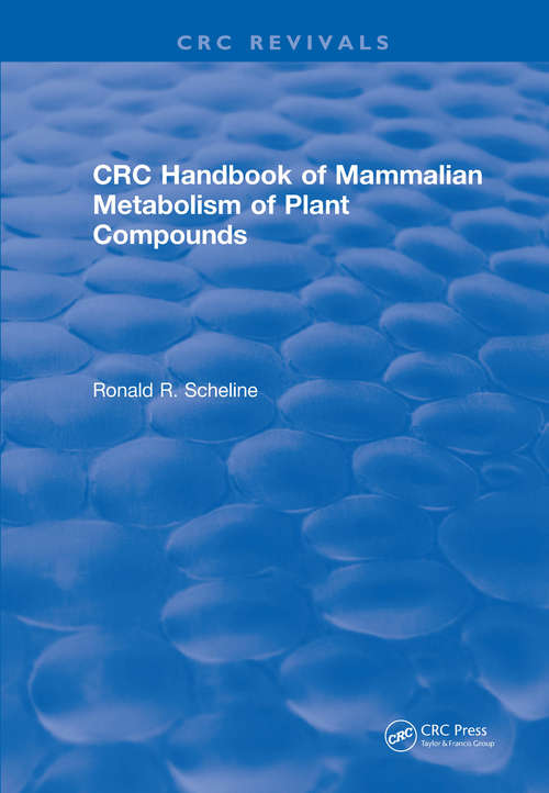 Book cover of Handbook of Mammalian Metabolism of Plant Compounds (1991) (CRC Press Revivals)