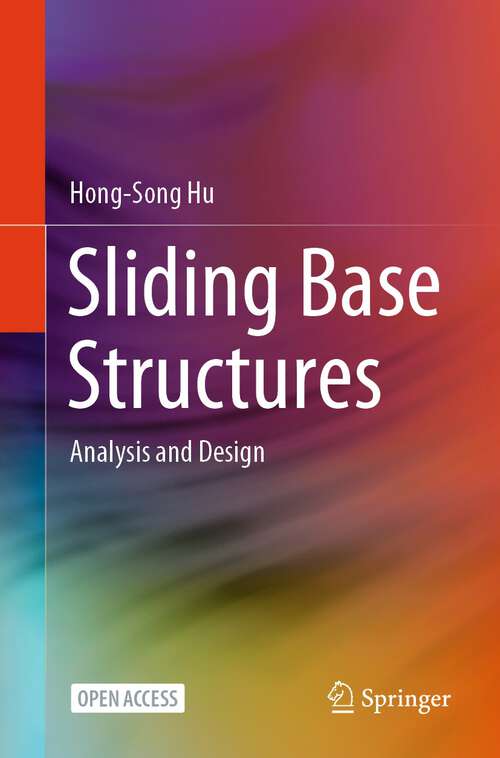 Book cover of Sliding Base Structures: Analysis and Design (1st ed. 2023)