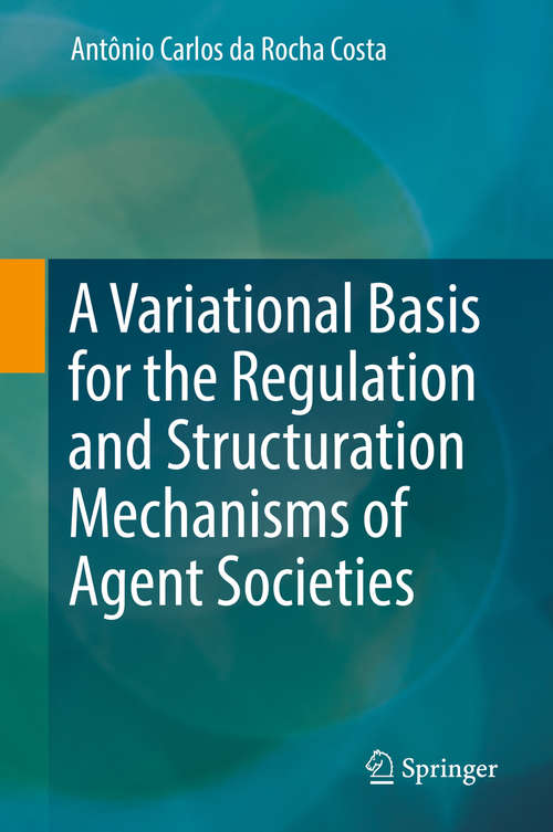 A Variational Basis for the Regulation and Structuration Mechanisms of Agent Societies