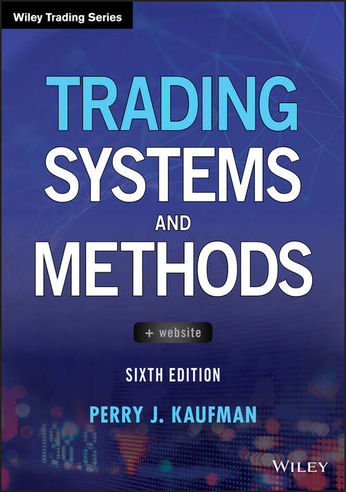 Book cover of Trading Systems and Methods (6) (Wiley Trading: Vol. 74)