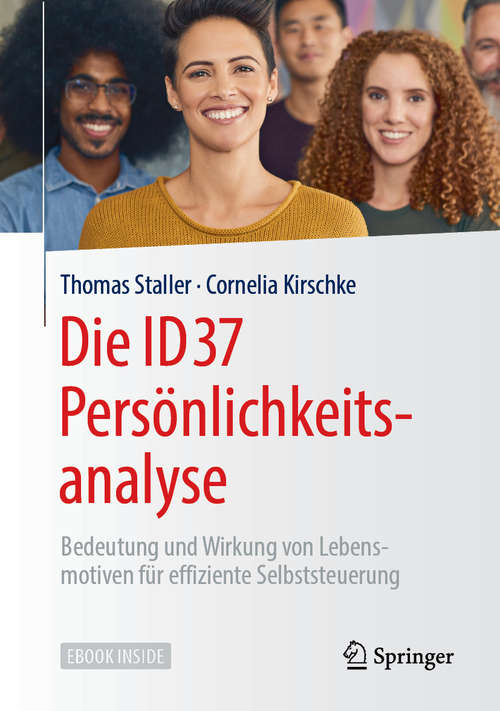 Book cover of Die ID37 Persönlichkeitsanalyse: Bedeutung und Wirkung von Lebensmotiven für effiziente Selbststeuerung (1. Aufl. 2019)