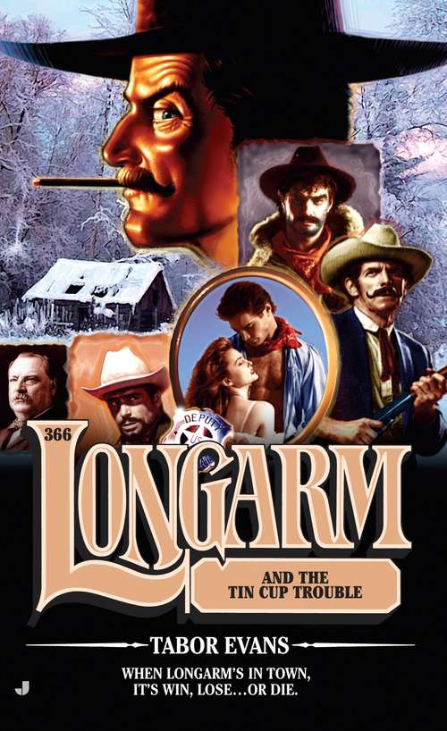 Book cover of Longarm and the Tin Cup Trouble (Longarm #366)