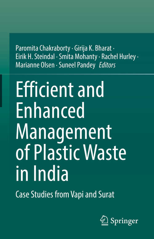 Book cover of Efficient and Enhanced Management of Plastic Waste in India: Case Studies from Vapi and Surat