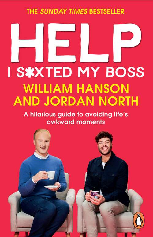 Book cover of Help I S*xted My Boss: The Sunday Times Bestselling Guide to Avoiding Life’s Awkward Moments