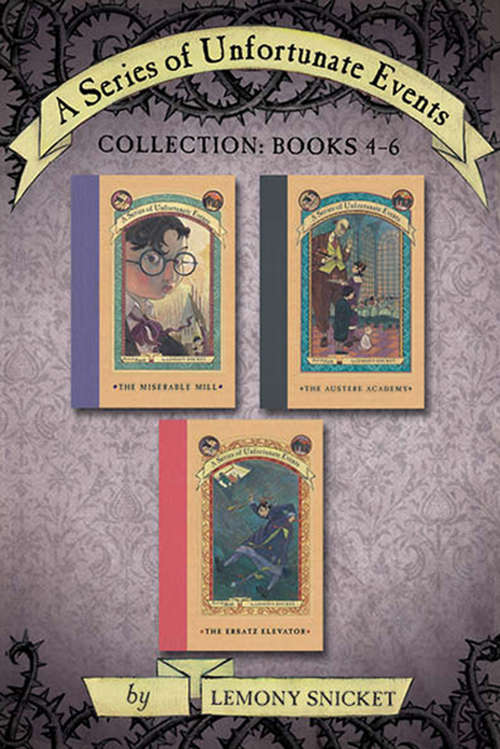 Book cover of A Series of Unfortunate Events Collection: Books 4-6 (A Series of Unfortunate Events)