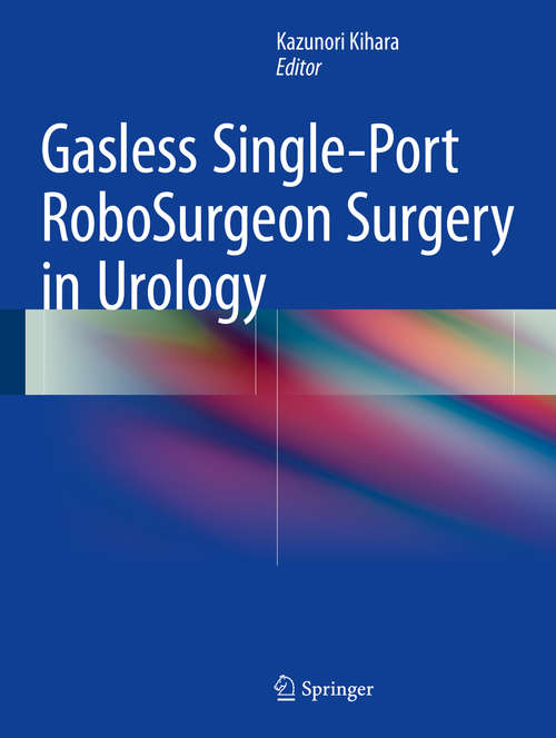 Book cover of Gasless Single-Port RoboSurgeon Surgery in Urology