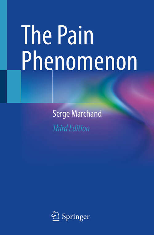 Book cover of The Pain Phenomenon (3rd ed. 2024)