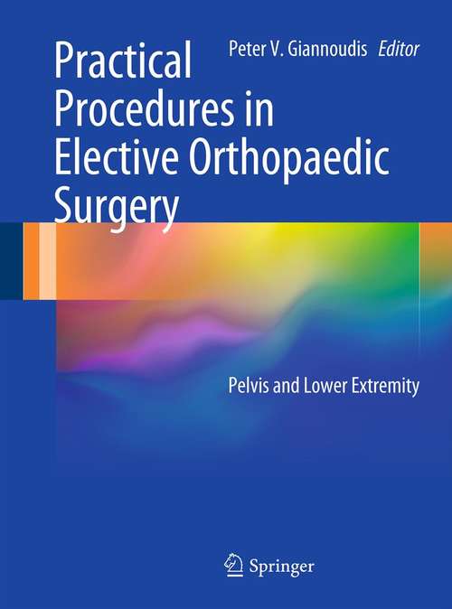 Book cover of Practical Procedures in Elective Orthopaedic Surgery: Pelvis and Lower Extremity