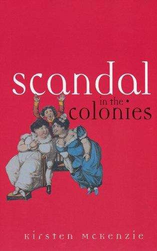 Scandal in the colonies: Sydney and Cape Town, 1820-1850