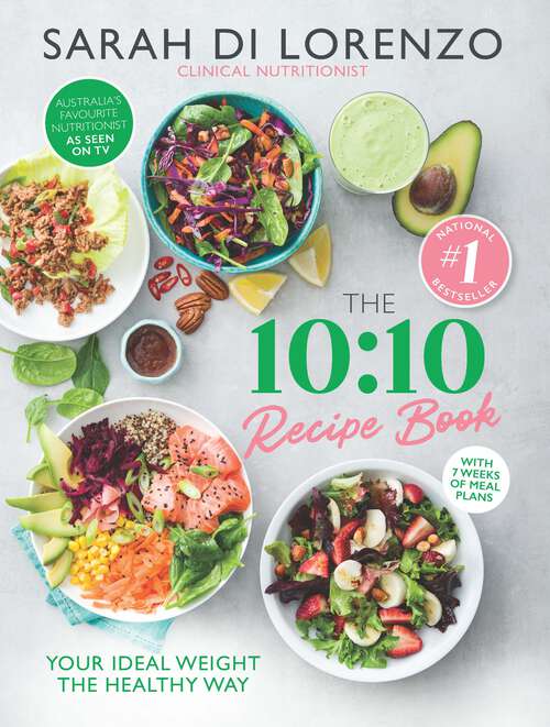 Book cover of The 10: 150 delicious recipes to help you lose weight and keep it off