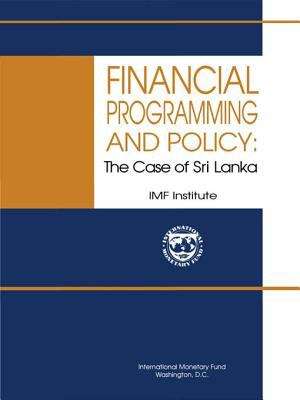 Book cover of Financial Programming and Policy: The Case of Sri Lanka