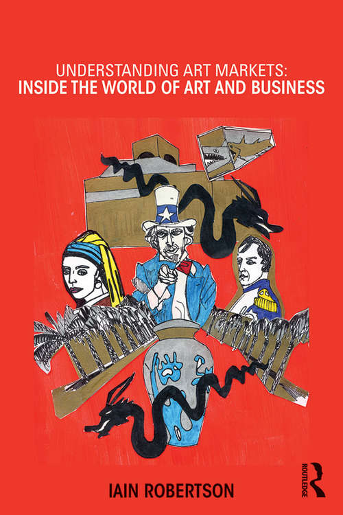 Book cover of Understanding Art Markets: Inside the world of art and business