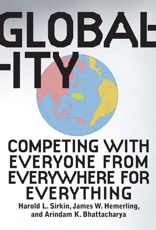 Book cover of Globality: Competing with Everyone from Everywhere for Everything