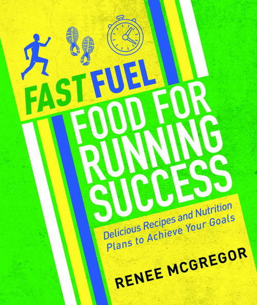 Book cover of Fast Fuel: Delicious Recipes and Nutrition Plans to Achieve Your Goals