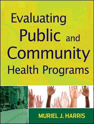 Book cover of Evaluating Public and Community Health Programs