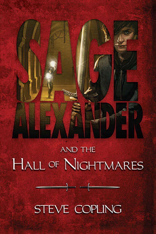 Sage Alexander and the Hall of Nightmares (Sage Alexander #1)