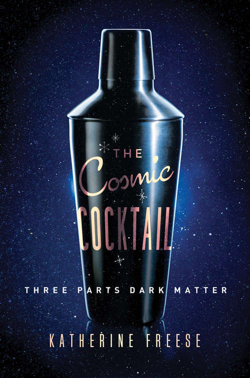 Book cover of The Cosmic Cocktail