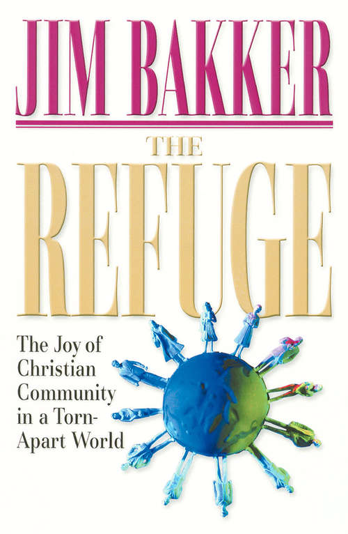 The Refuge: The Joy Of Christian Community In A Torn-apart World