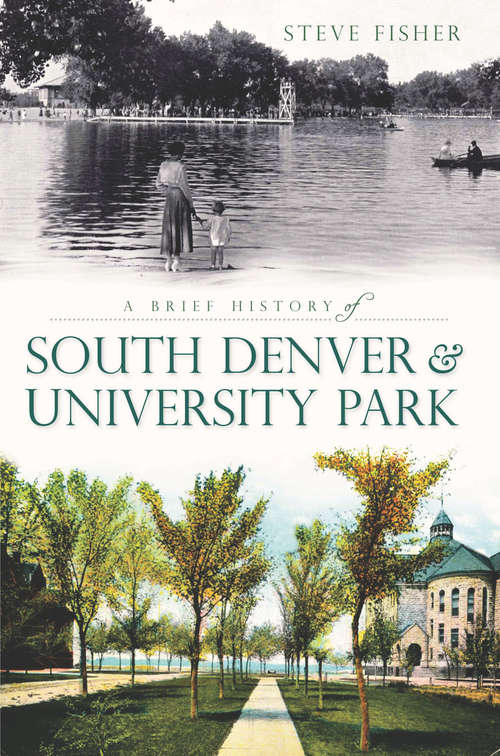 Book cover of A Brief History of South Denver & University Park