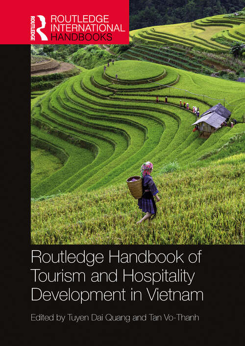 Book cover of Routledge Handbook of Tourism and Hospitality Development in Vietnam (1) (Routledge International Handbooks)