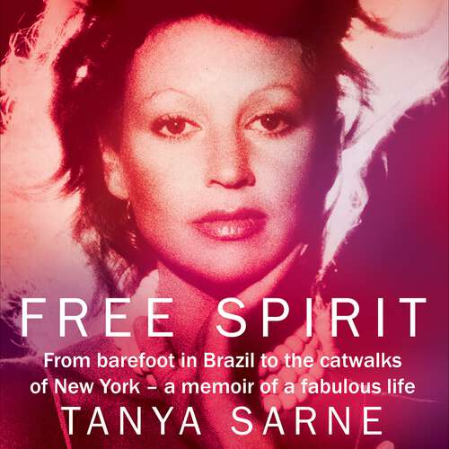 Book cover of Free Spirit: A Memoir of an Extraordinary Life