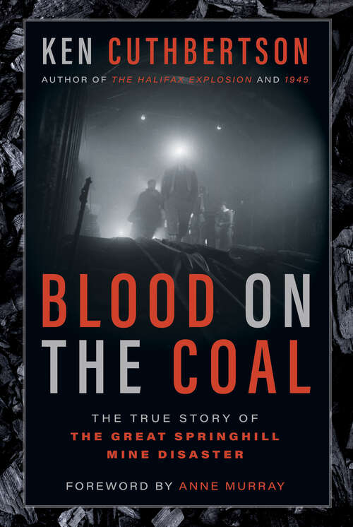 Book cover of Blood on the Coal: The True Story of the Great Springhill Mine Disaster