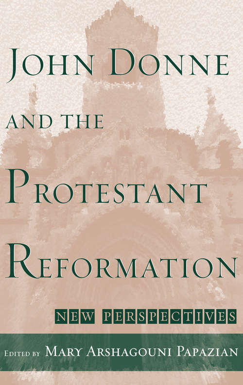 Book cover of John Donne and the Protestant Reformation: New Perspectives