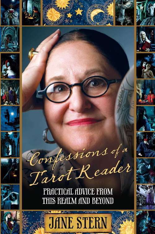 Book cover of Confessions of a Tarot Reader: Practical Advice From This Realm And Beyond