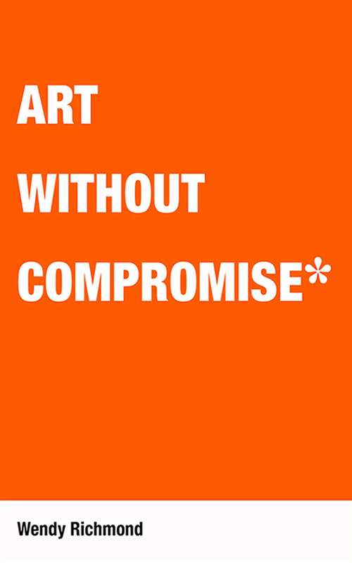 Book cover of Art Without Compromise