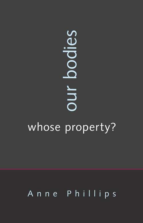 Book cover of Our Bodies, Whose Property?