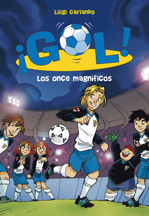 Book cover of Los once magníficos (Serie ¡Gol!: Volumen 12)