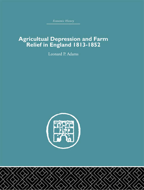 Book cover of Agricultural Depression and Farm Relief in England 1813-1852