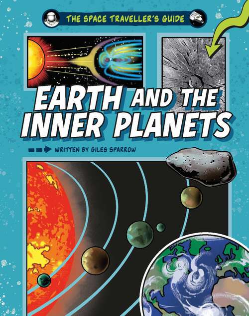 Book cover of Earth and the Inner Planets (The Space Traveller's Guide)