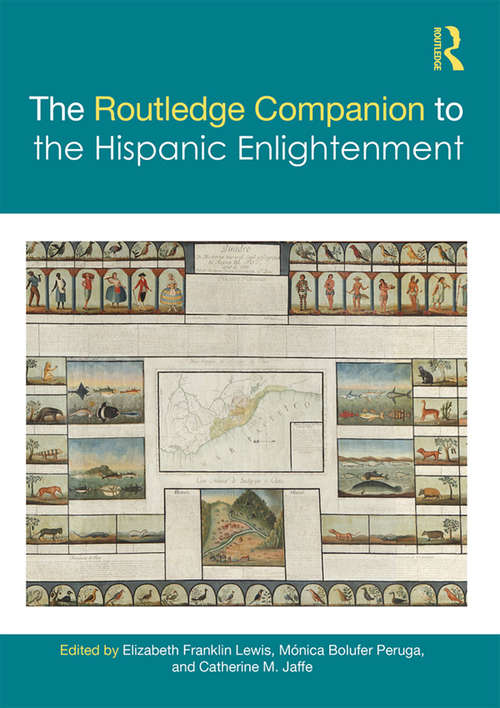 The Routledge Companion to the Hispanic Enlightenment (Routledge Companions to Hispanic and Latin American Studies)