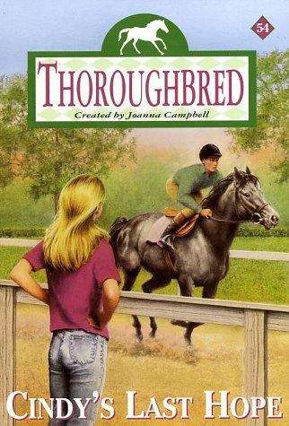 Book cover of Cindy's Last Hope (Thoroughbred #54)