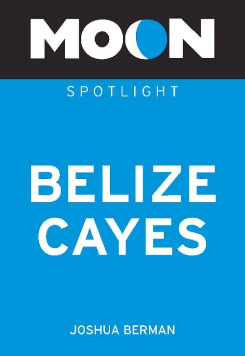 Moon Spotlight Belize Cayes: 2009