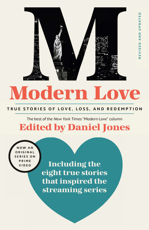 Modern Love, Revised and Updated (Media Tie-In): True Stories of Love, Loss, and Redemption