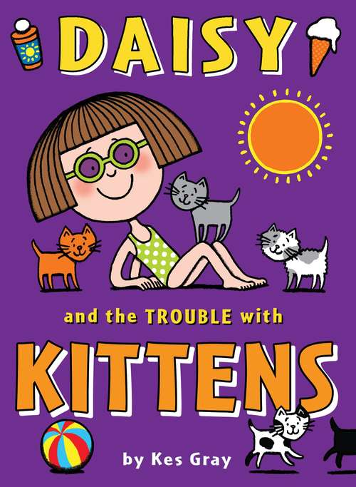 Book cover of Daisy and the Trouble with Kittens (A Daisy Story #4)