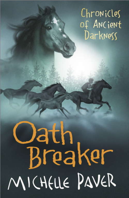 Book cover of Oath Breaker: Book 5 from the bestselling author of Wolf Brother (Chronicles of Ancient Darkness #5)