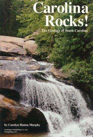 Book cover of Carolina Rocks!: The Geology of South Carolina
