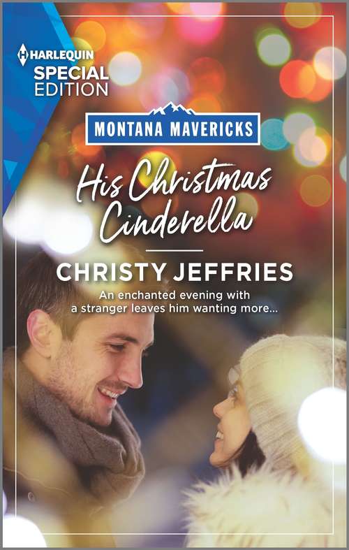 His Christmas Cinderella: Their Royal Baby Gift (christmas At The Harrington Park Hotel) / His Christmas Cinderella (montana Mavericks: What Happened To Beatrix?) (Montana Mavericks: What Happened to Beatrix? #5)