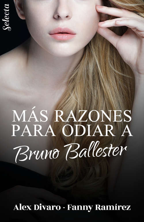 Book cover of Más razones para odiar a Bruno Ballester (Bilogía Bruno Ballester: Volumen 2)