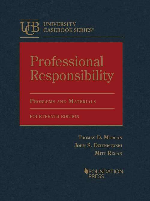 Book cover of Professional Responsibility: Problems and Materials (Fourteenth Edition) (University Casebook Series)