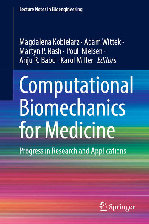 Book cover of Computational Biomechanics for Medicine: Progress in Research and Applications (Lecture Notes in Bioengineering)