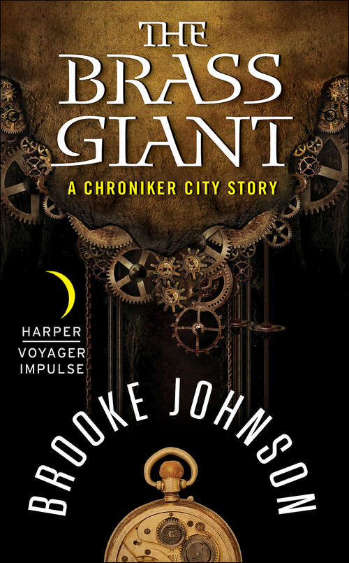 Book cover of The Brass Giant: A Chroniker City Story (The Chroniker City Stories)