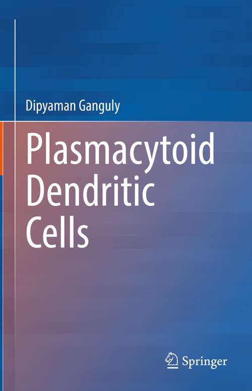Book cover of Plasmacytoid Dendritic Cells (1st ed. 2022)